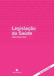 Legislação Da Saúde – Nélia Daniel Dias