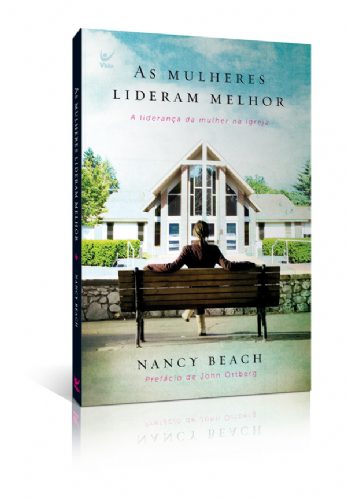 As mulheres lideram melhor – Nancy Beach