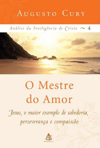 O mestre do amor – Augusto Cury