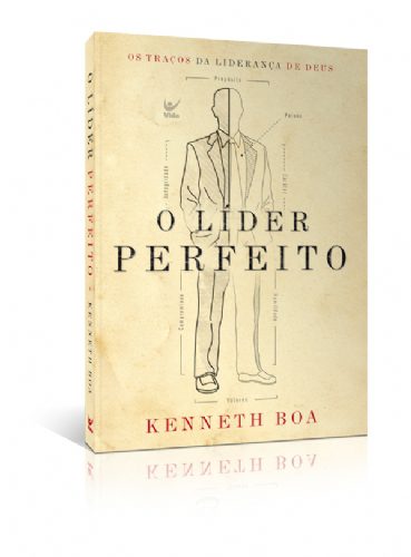 O Líder Perfeito- Kenneth Boa