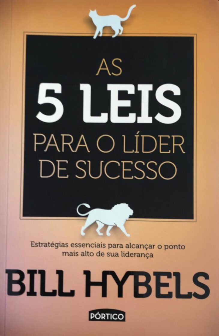 As 5 Leis Para O Líder De Sucesso- Bill Hybels