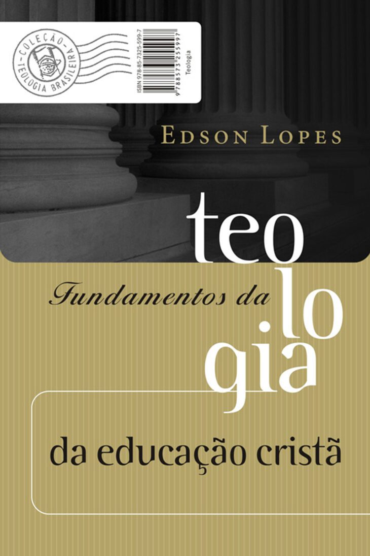 Fundamentos da teologia da educação cristã – Edson Lopes
