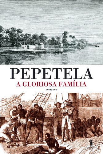 A Gloriosa Família – Pepetela