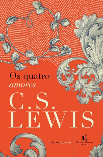 Os quatro amores – C. S. Lewis