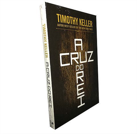 A cruz do Rei – Timothy Keller