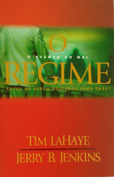 O regime – Tim LaHaye e Jerry B. Jenkins