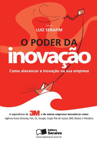 O Poder Da Inovação Luiz Serafim