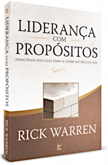 Liderança Com Propósito – Rick Warren