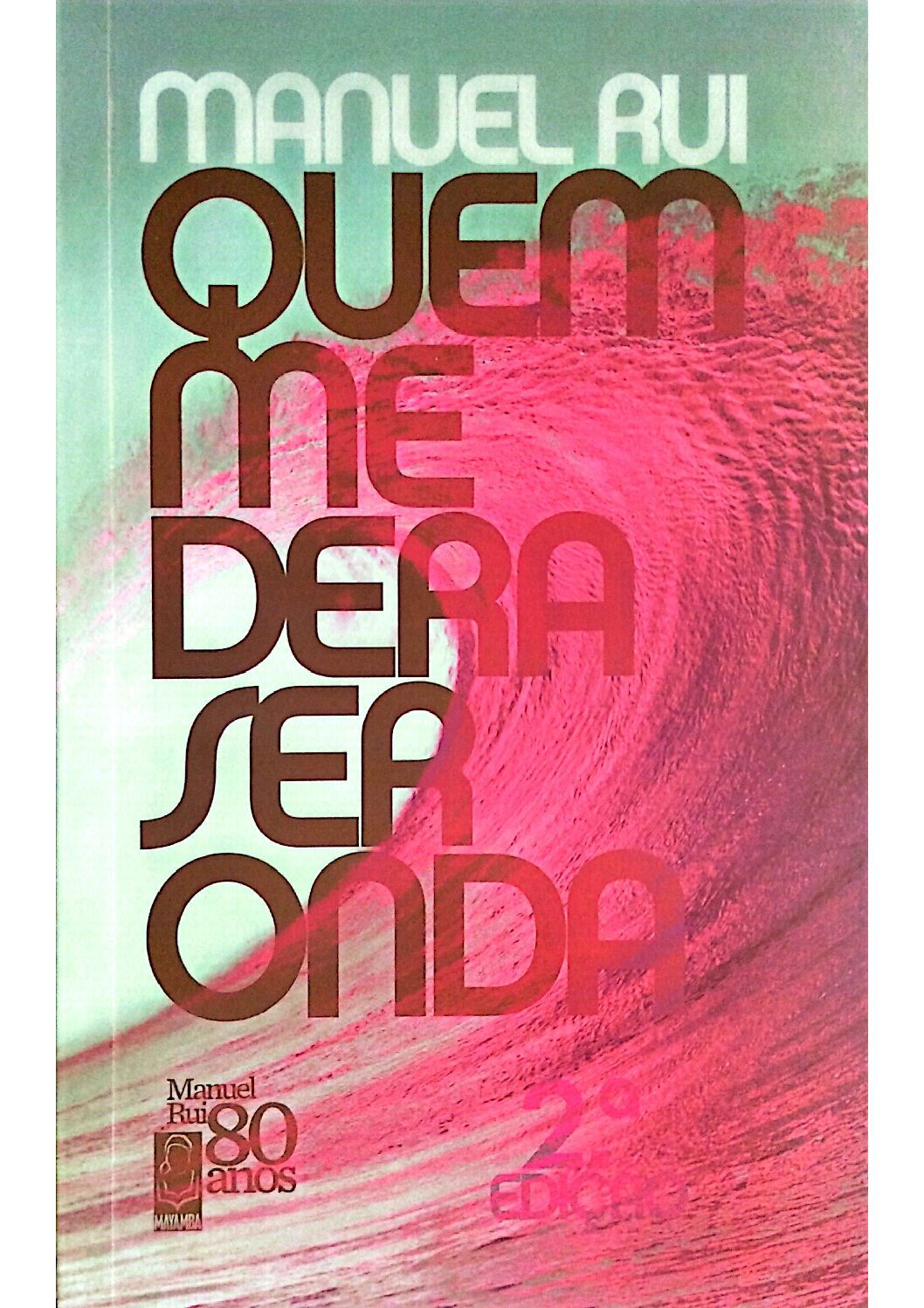 Quem Me Dera Ser Onda – Manuel Rui