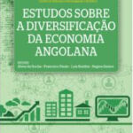 Estudos Sobre A Diversificação Da Economia Angolana