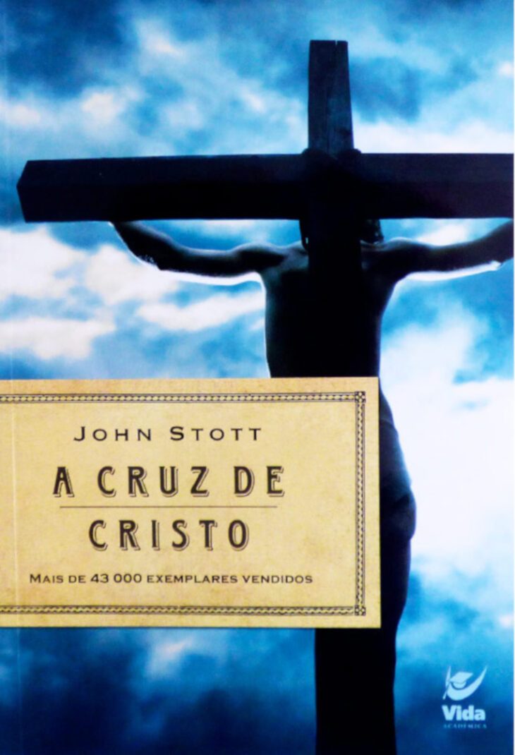 A Cruz De Cristo – John Stott