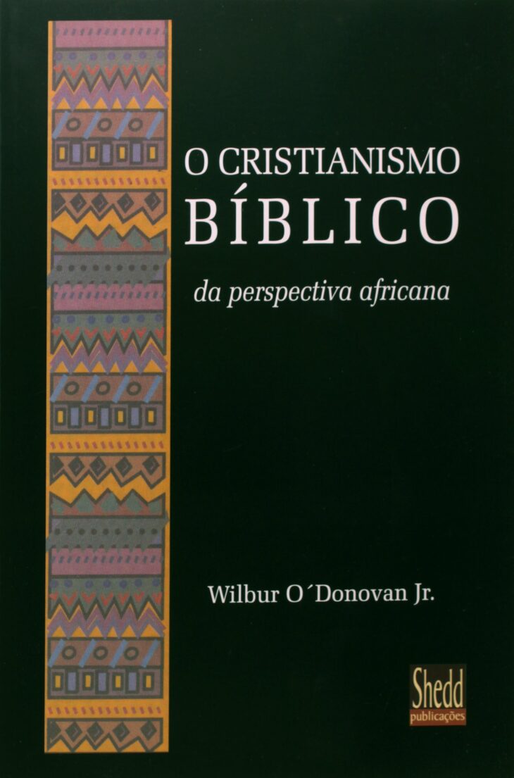 O cristianismo bíblico Da perspectiva africana