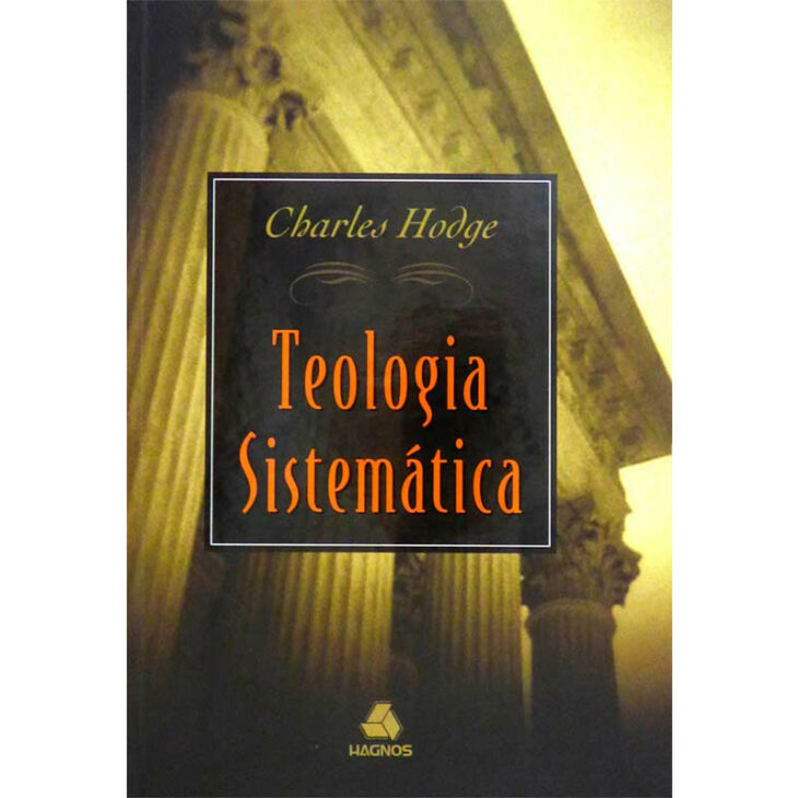 Teologia sistemática – Charles Hodge