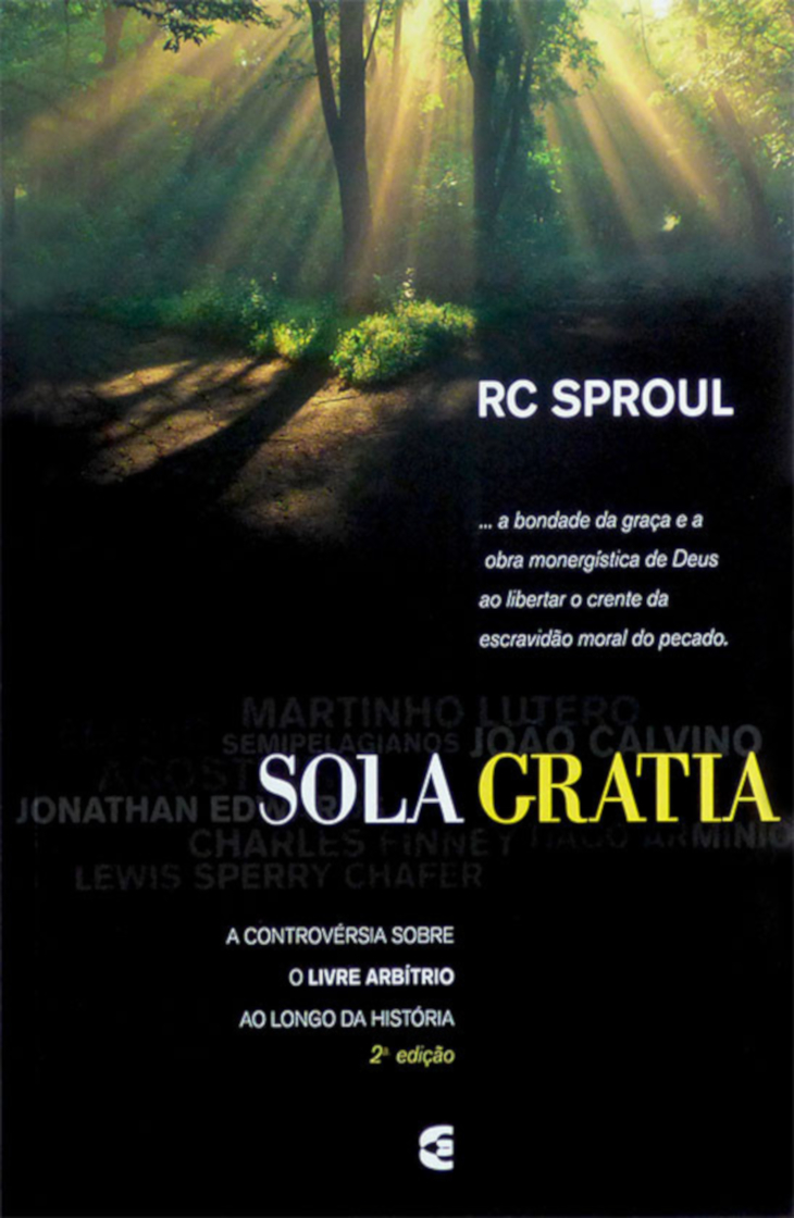 Sola Gratia 2ºed – R. C. Sproul