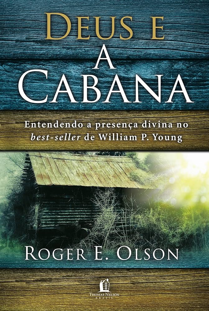 Deus e Cabana – Roger E. Olson