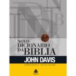 Novo dicionário da bíblia ampliado e actualizado