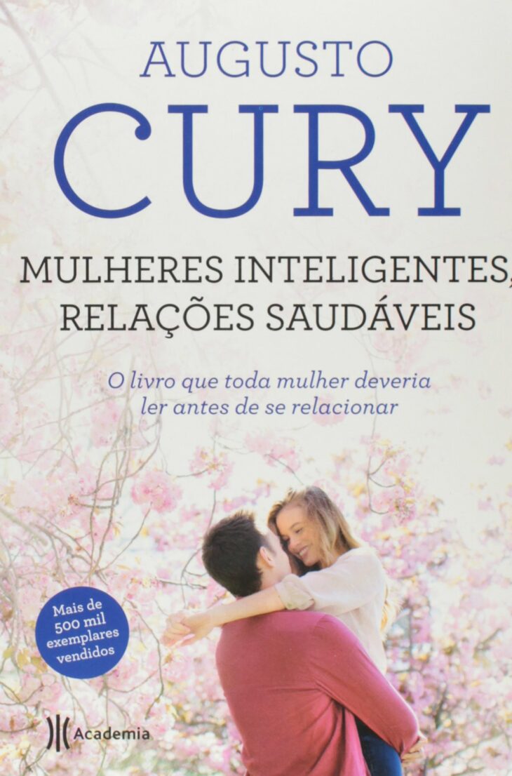 Mulheres inteligentes, relações saudáveis – Augusto Cury
