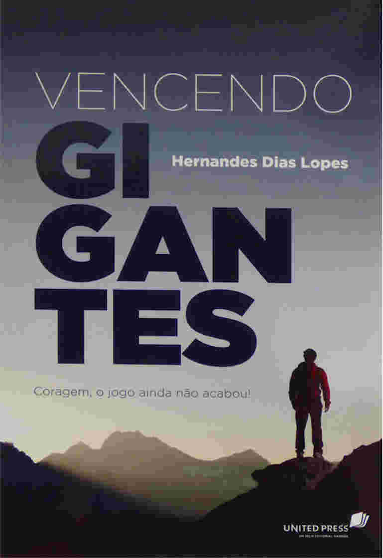 Vencendo gigantes – Hernandes D. Lopes