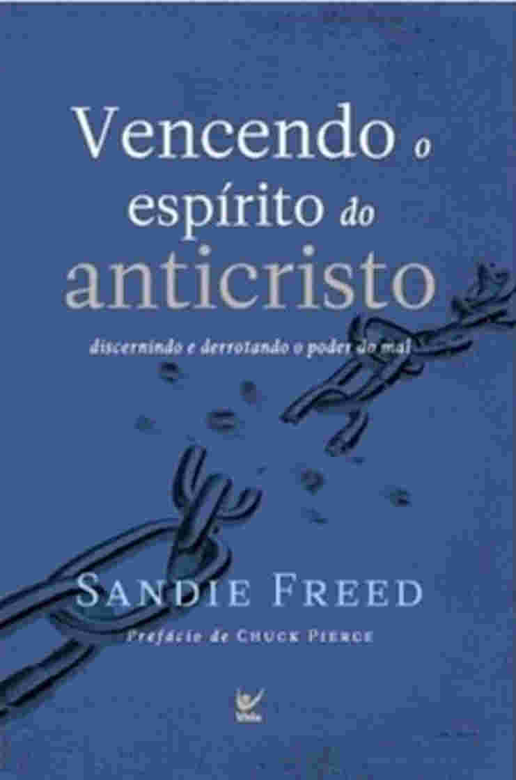 Vencendo o espirito do anticristo – Sandie Freed