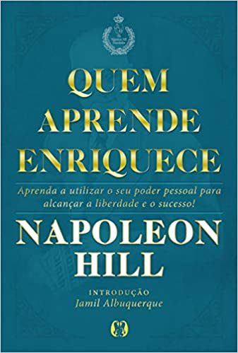 Quem aprende enriquece – Napoleon Hill