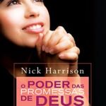 O poder das promessas de Deus – Nick Harrison