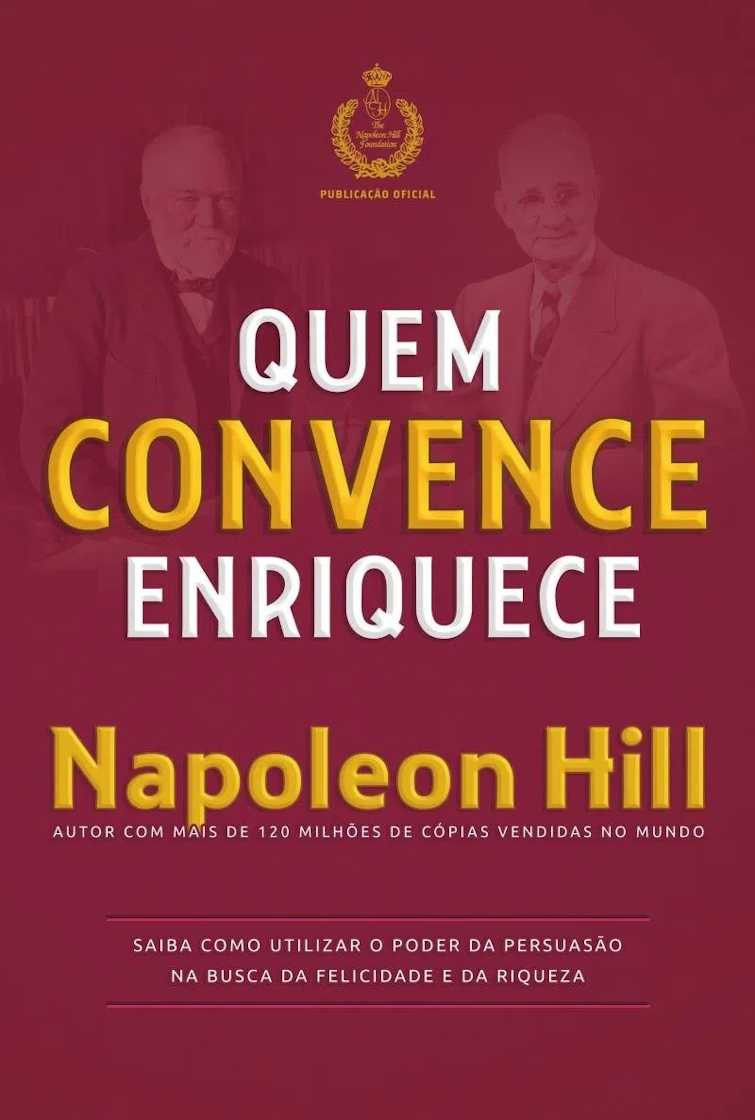 Quem convence enriquece – Napoleon Hill
