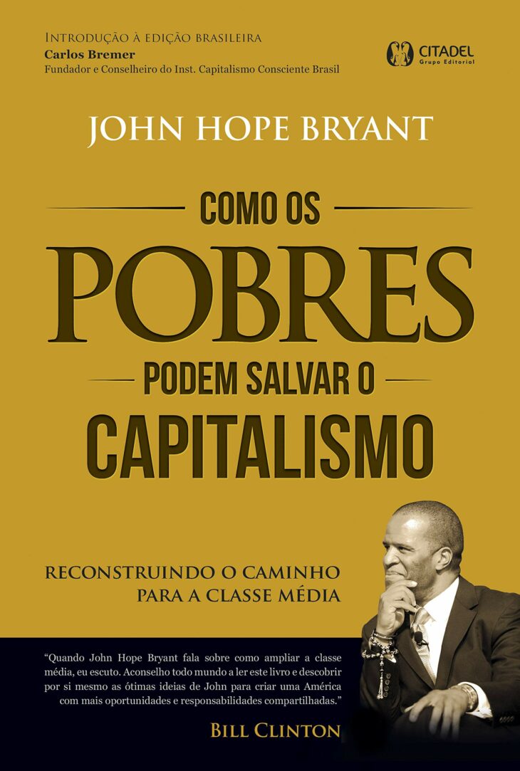 Como os pobres podem salvar o capitalismo – John H. Bryant