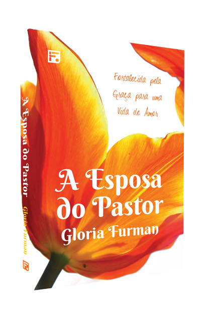 A esposa do pastor – Gloria Furman