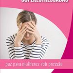 Superestressadas – Joni E. Tada