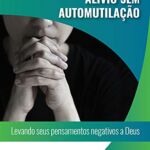 Alívio sem automotilação – Amy Baker