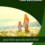 Pais solteiros – Robert D. Jones