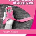 Diagnosticada com câncer da mama – Joni E. Tada