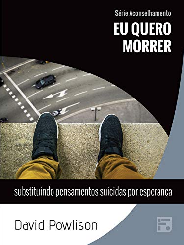 Eu quero morrer – David Powlison