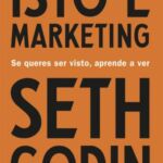 Isto é marketing – Seth Godin