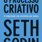 O processo criativo – Seth Godin