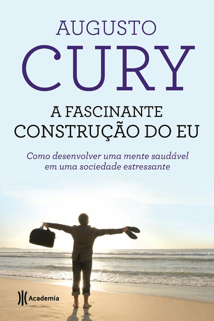 A fascinante construção do eu – Augusto Cury