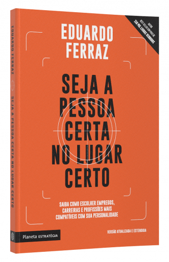 Seja a pessoa certa no lugar certo – Eduardo Ferraz