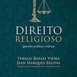 Direito religioso – Thiago R. Vieira e Jean M. Regina