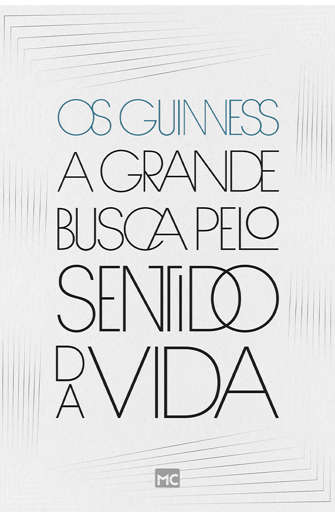 A grande busca pelo sentido da vida – Os Guinness