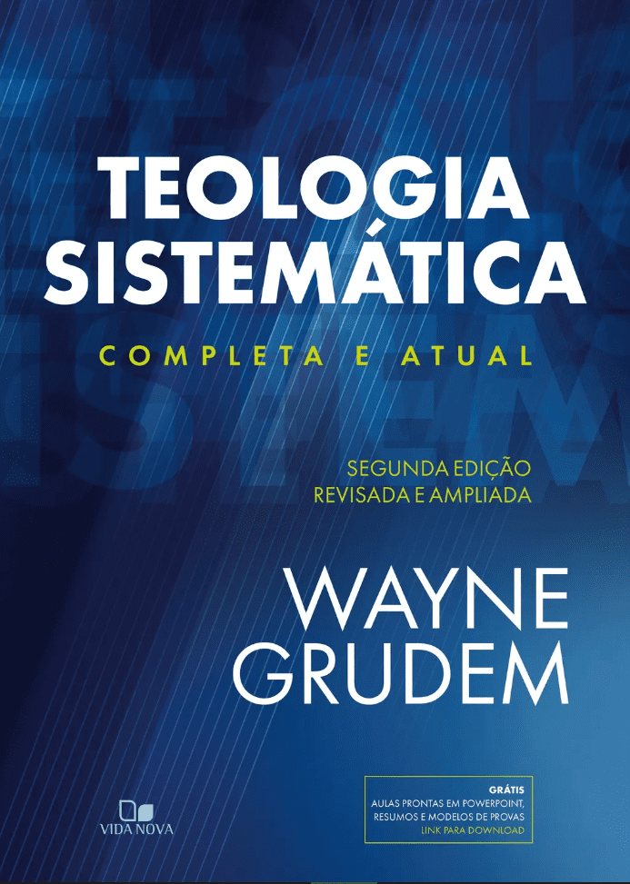Teologia Sistemática completa e atual – Wayne Grudem