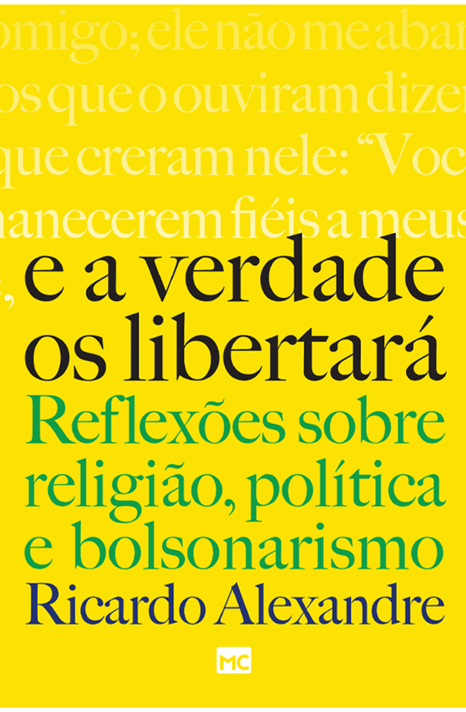 E a verdade os libertará – Ricardo Alexandre