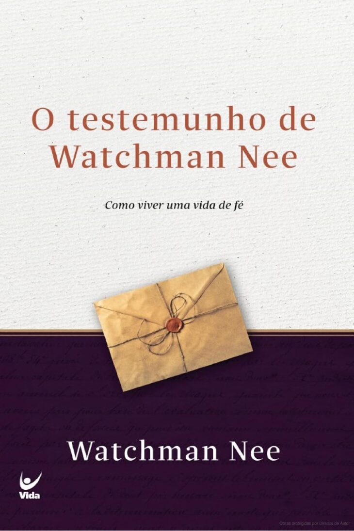 O testemunho de Watchman Nee – Watchman Nee