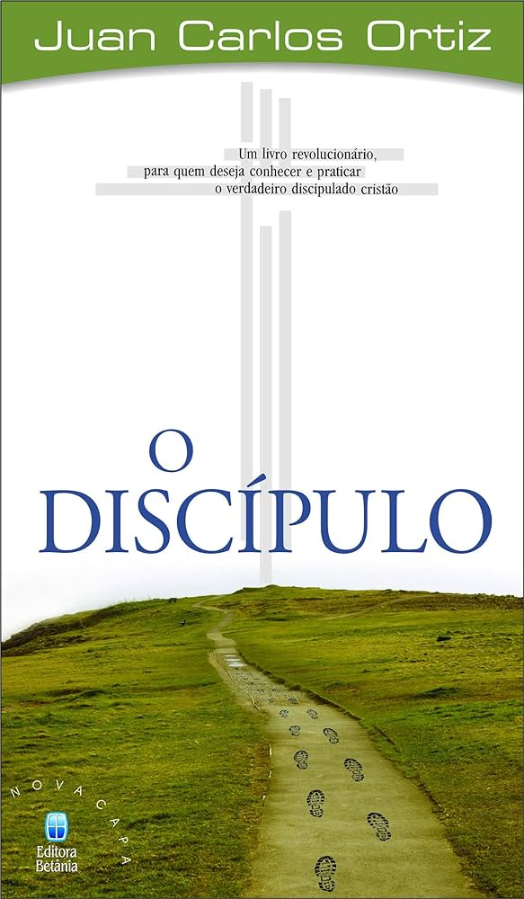O Discípulo – Juan Carlos Ortiz