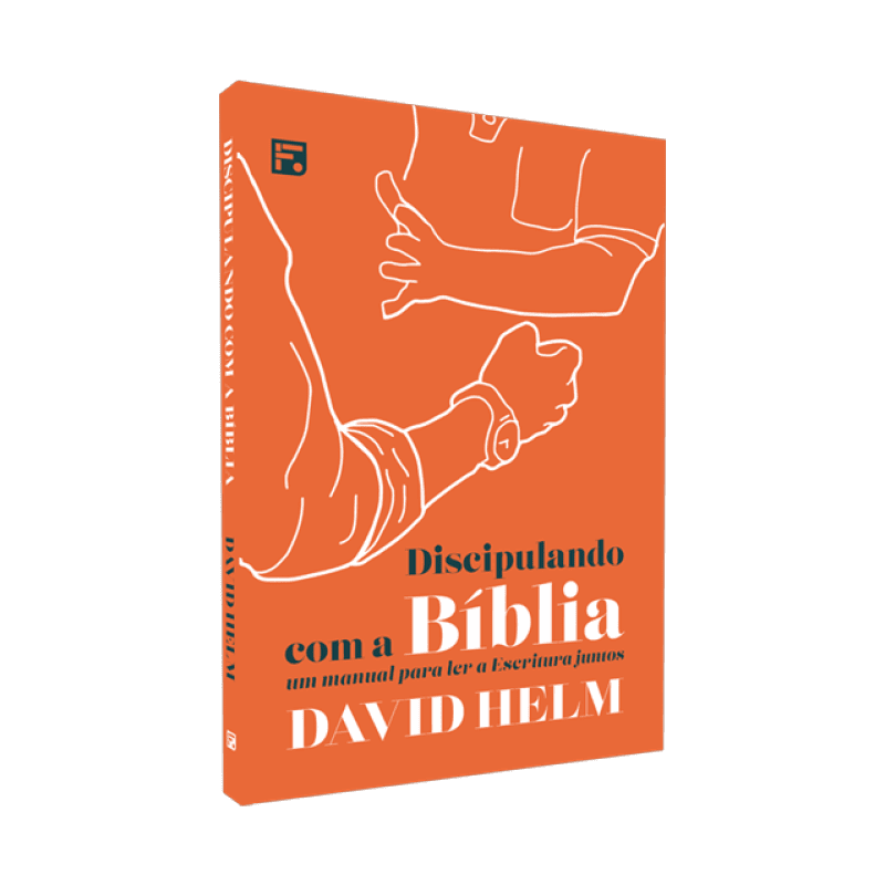 Discipulando com a Bíblia – David Helm