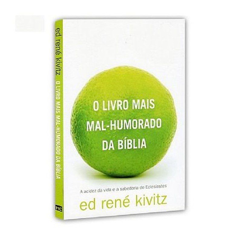 O livro mais mal-humorado da bíblia – Ed René Kivitz