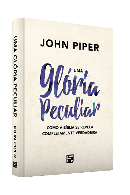Uma glória peculiar – John Piper