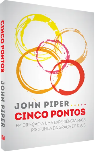 Cinco pontos – Jonh Piper