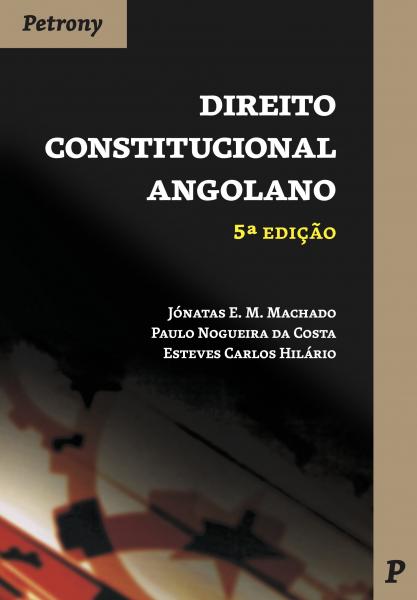 Direito Constitucional Angolano – 5ª Edição