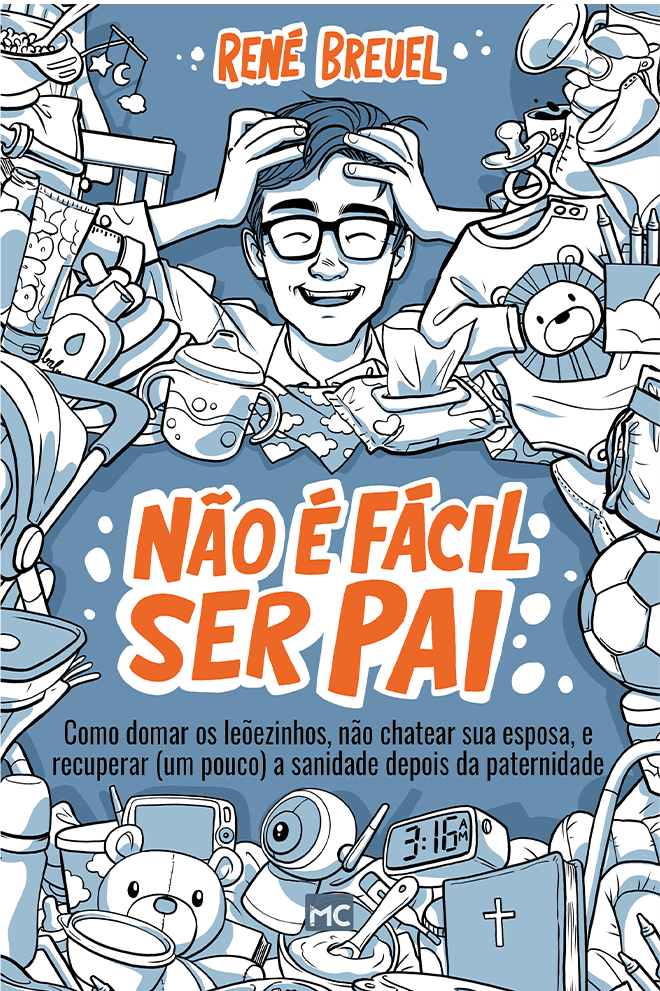 Não é fácil ser pai – René Breuel