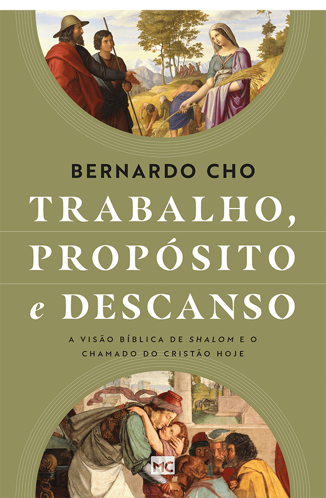 Trabalho, propósito e descanso – Bernardo Cho